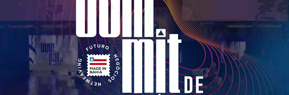 Summit Made in Bahia 2025